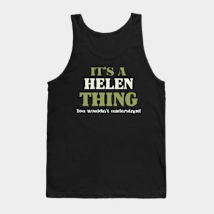 It's a Helen Thing You Wouldn't Understand Tank Top